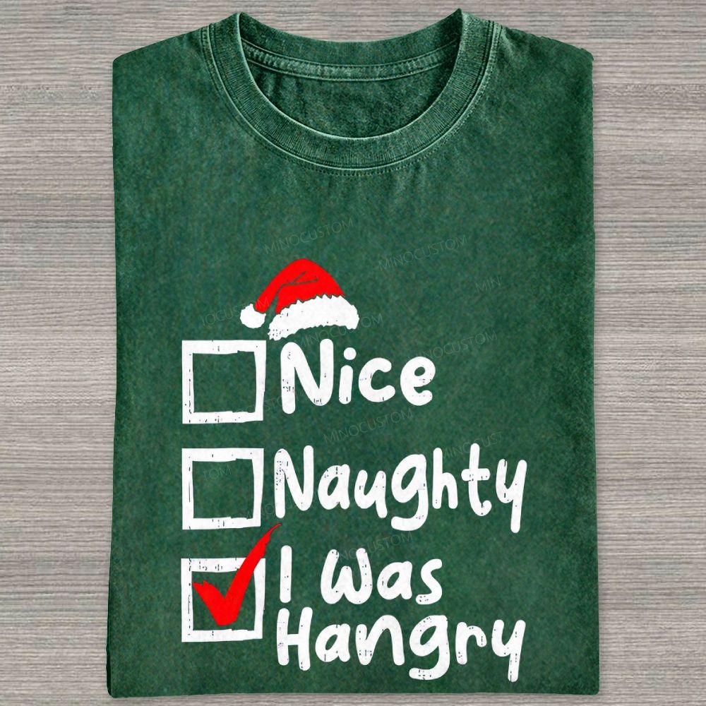 Nice Naughty I Was Hangry Washed T-shirt