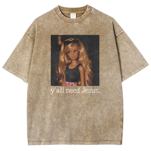 Y'all Need Jesus Funny Barbie Meme Vintage Washed T-shirt