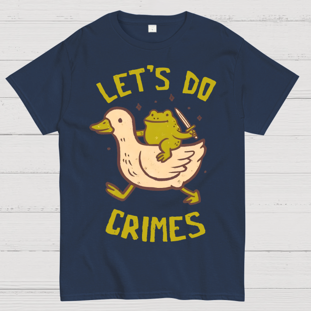 Let's do Crimes Geek T-Shirt