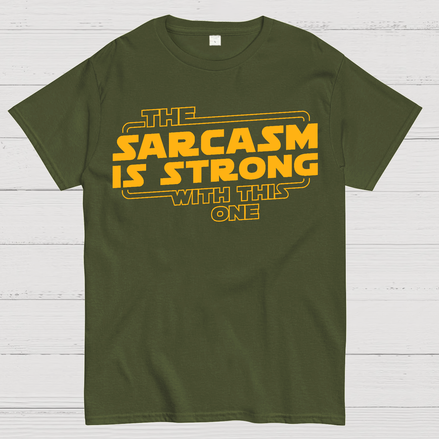 The Sarcasm Is Strong With This One Geek T-Shirt