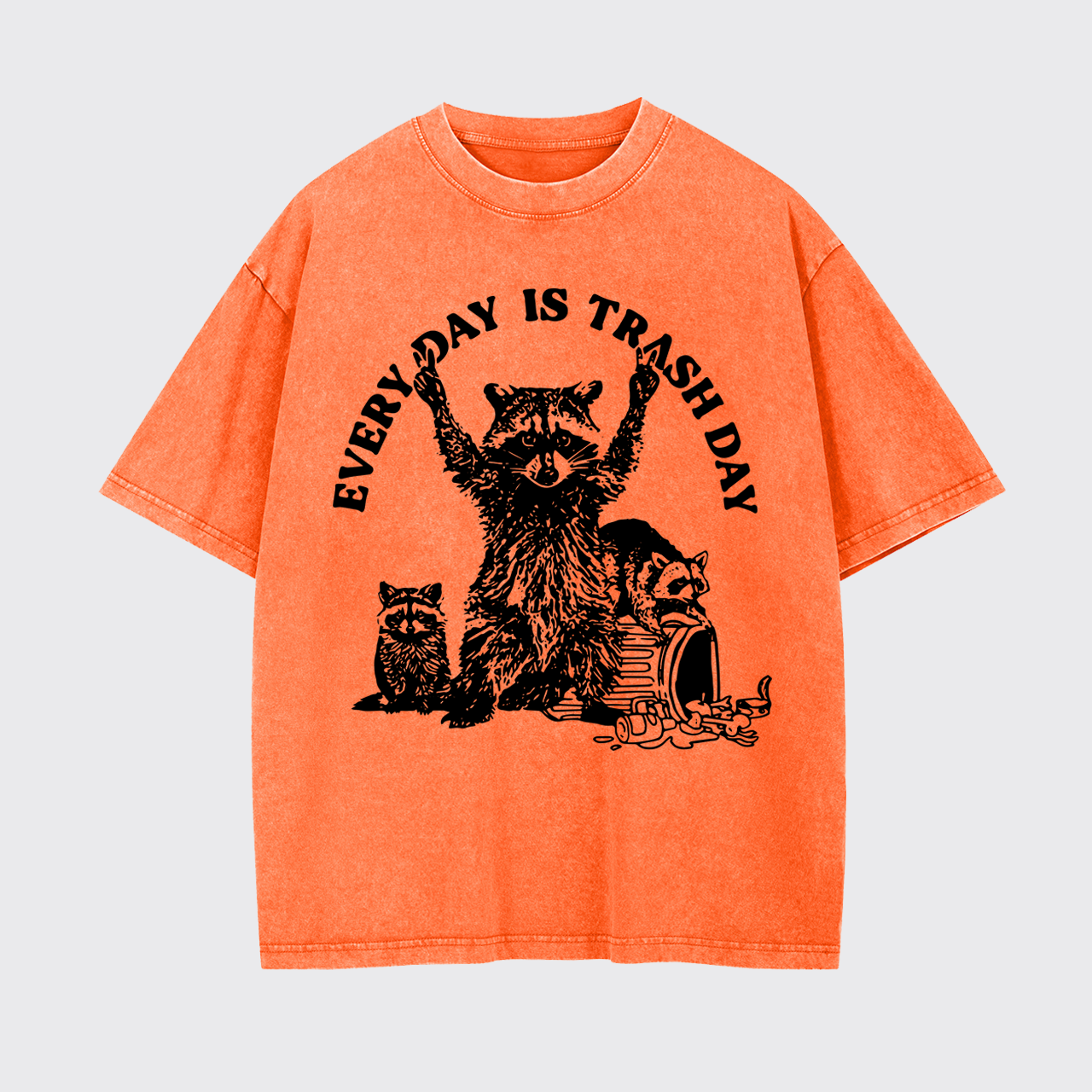 Every Day Is Trash Day Garment-dye Tees