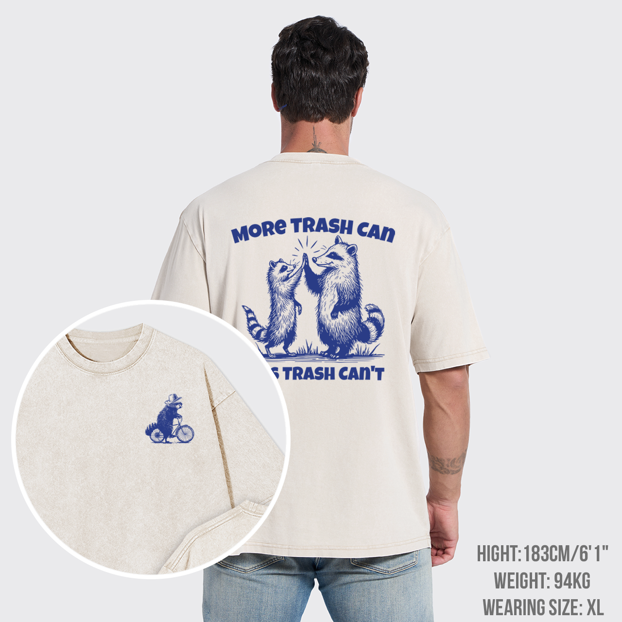 More Trash Can Less Trash Can't Garment-dye Tees