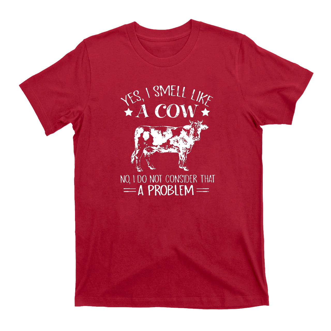 Yes ！！I Smell Like A Cow T-Shirts