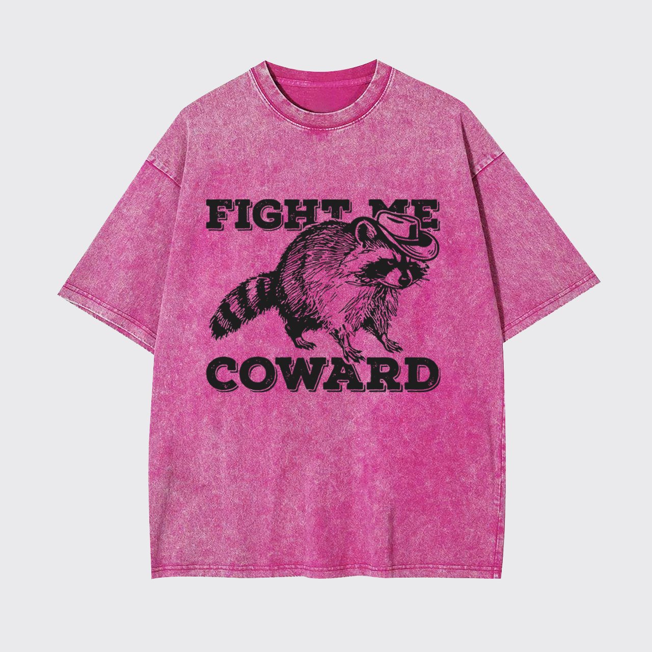 Funny Raccoon Fight Me Coward Garment-dye Tees
