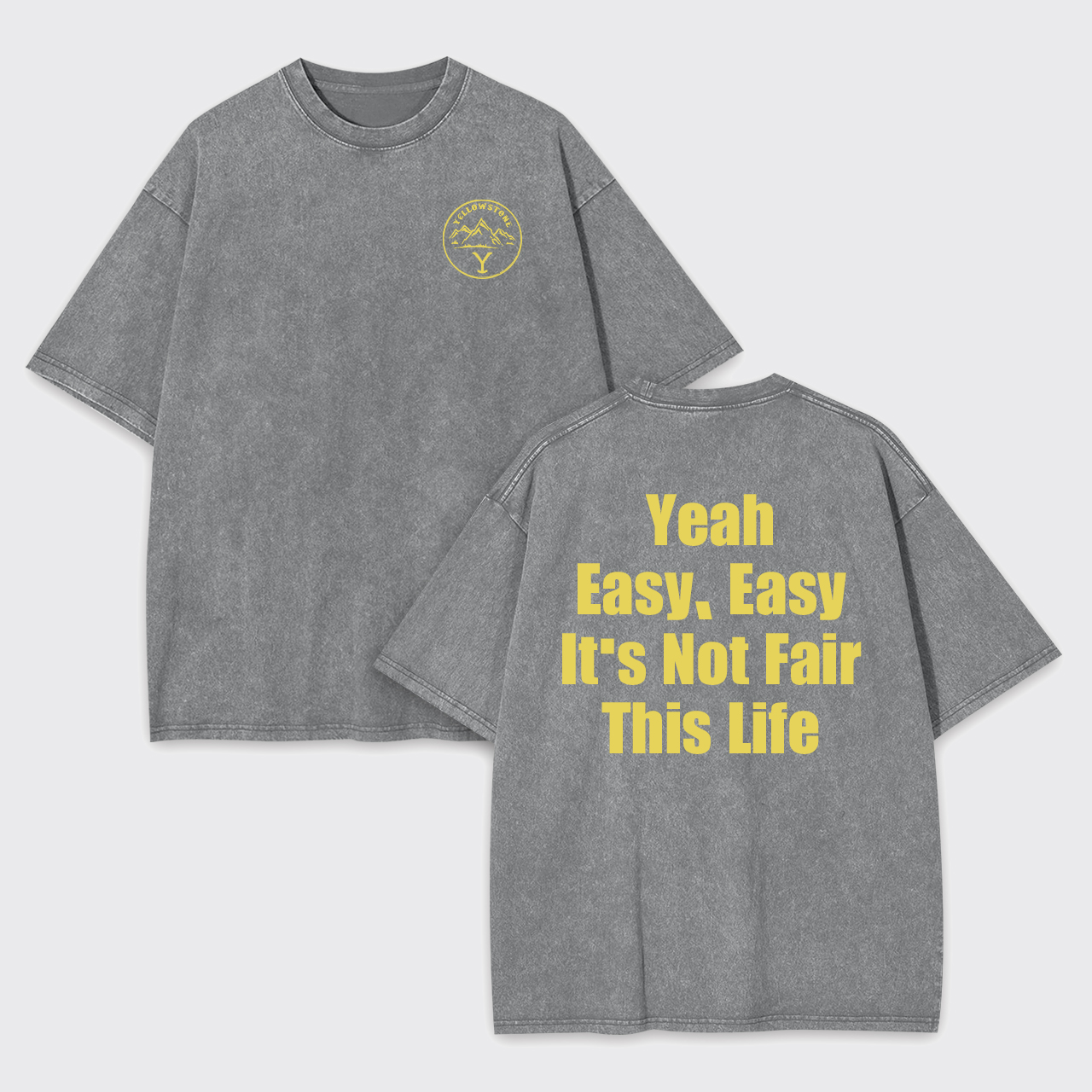 It's Not Fair It's Life Garment-dye Tees
