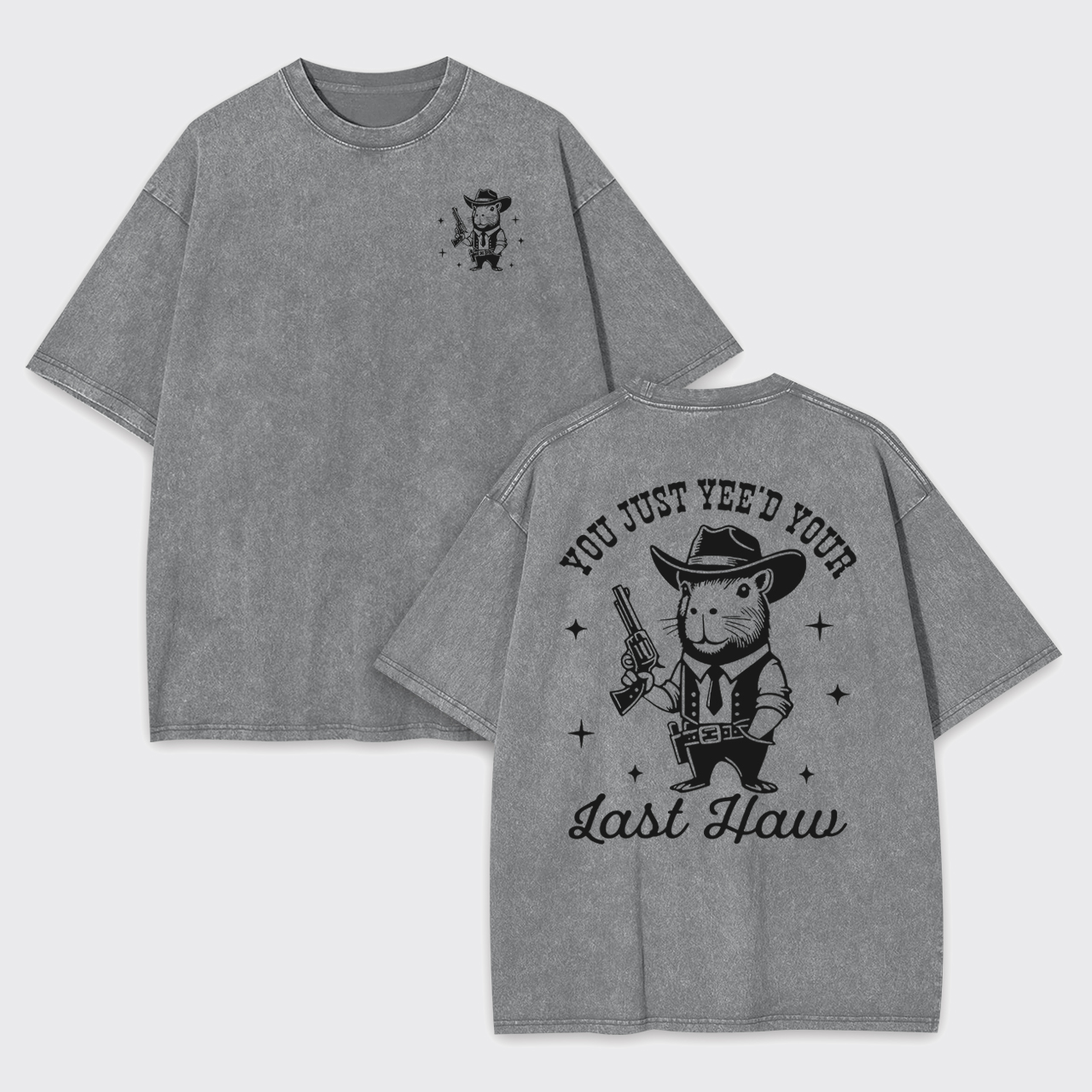 You've Just Buttered Your Last Haw Garment-dye Tees