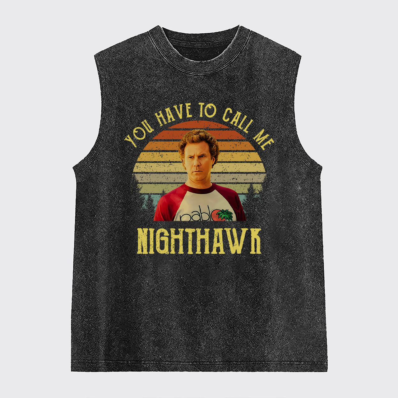 You Have To Call Me NightHawk Washed Tanks