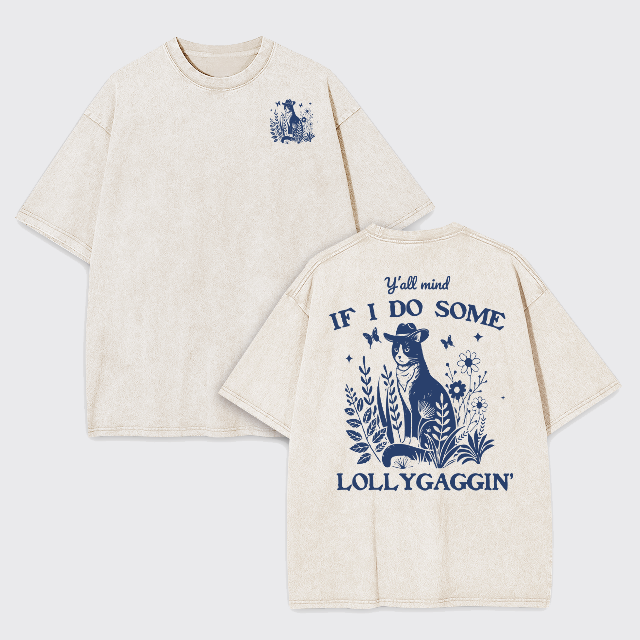 Y'all mind If I Do Some Lollygaggin' Cat Garment-dye Tees