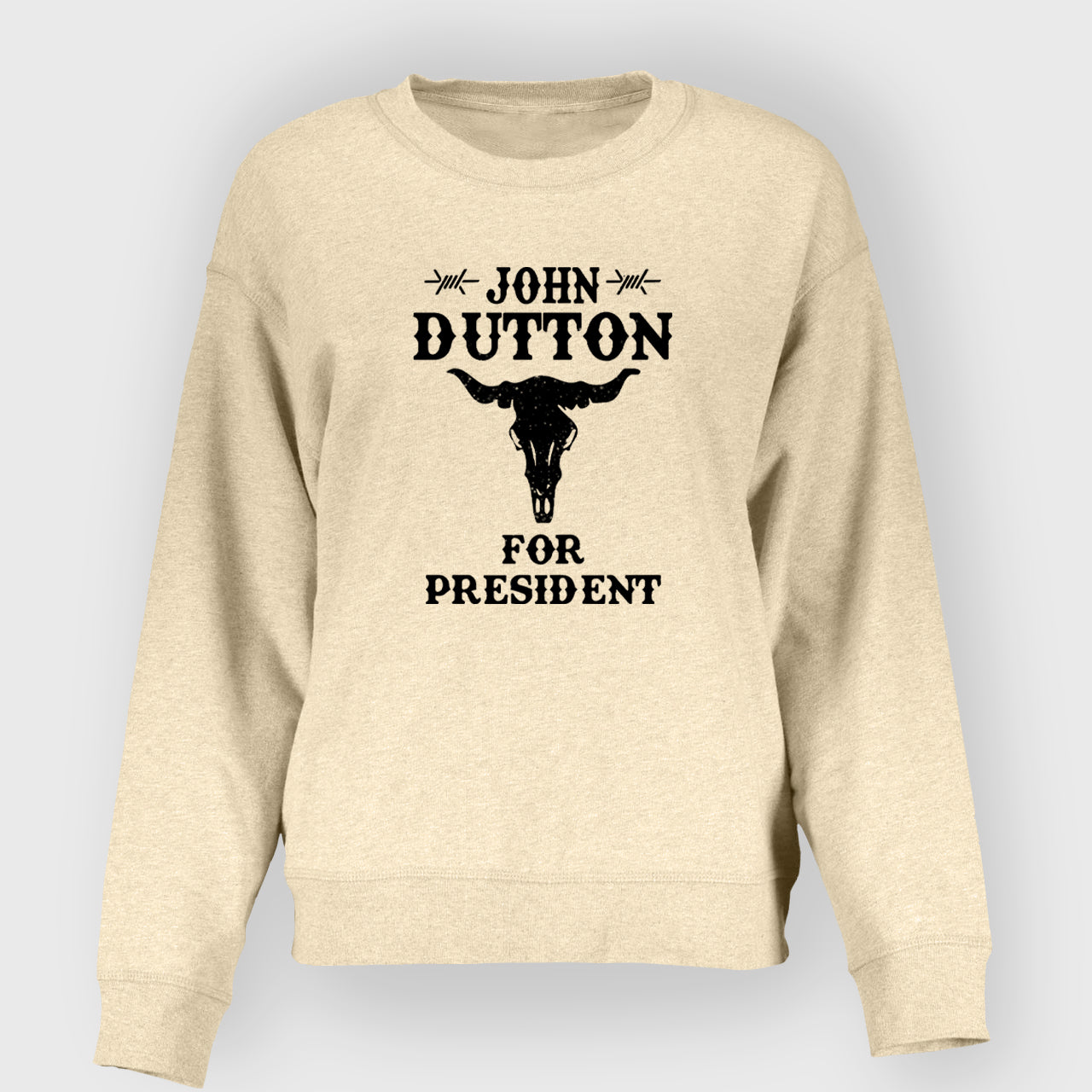 John Dutton for President Cowbaybay  Sweatshirt