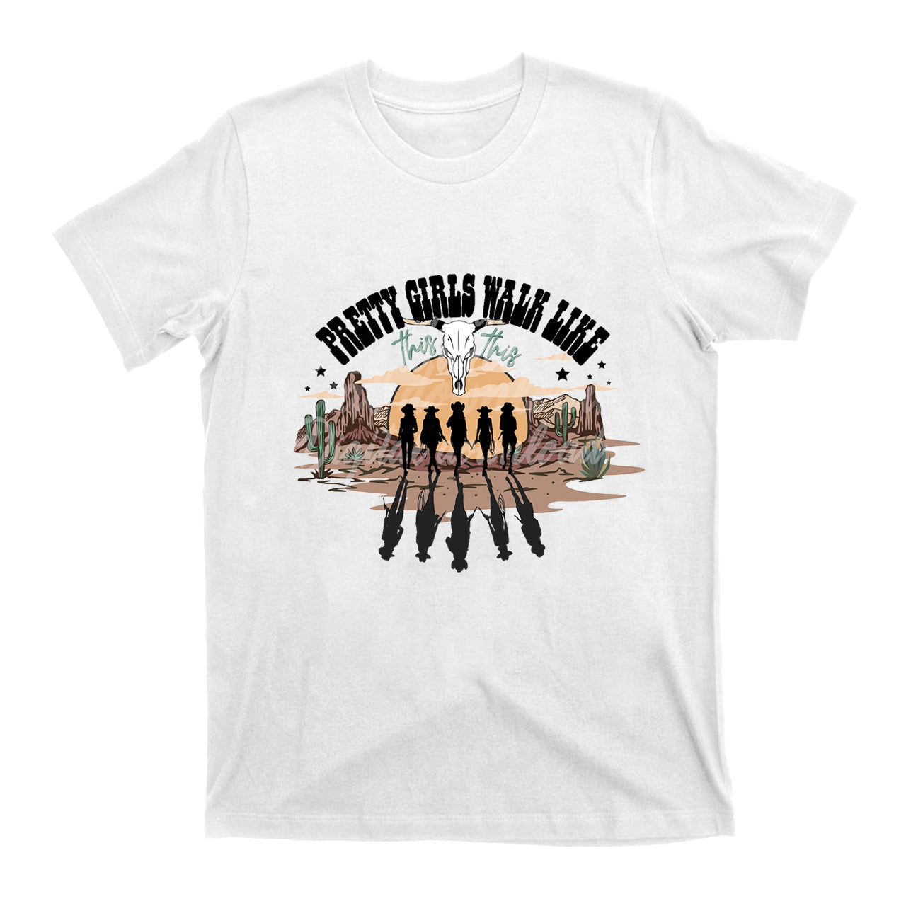 Western Pretty Girls Walk Like T-Shirts