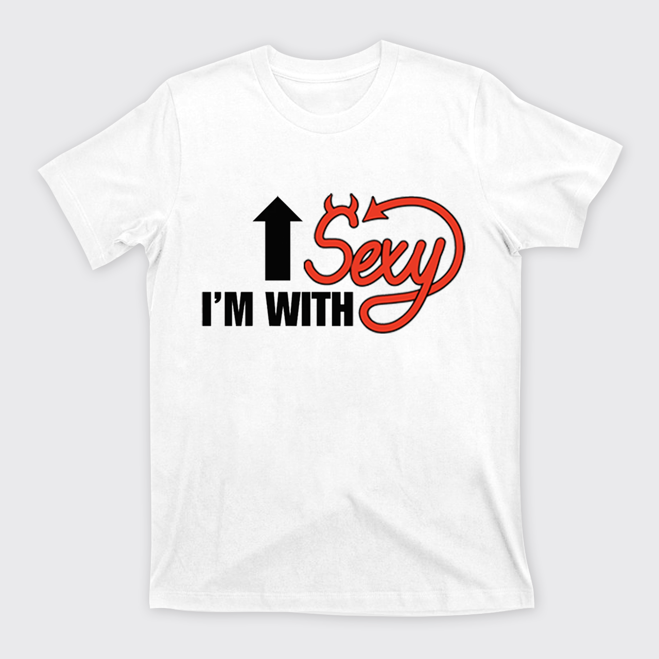 I'm With Sexy T-Shirts