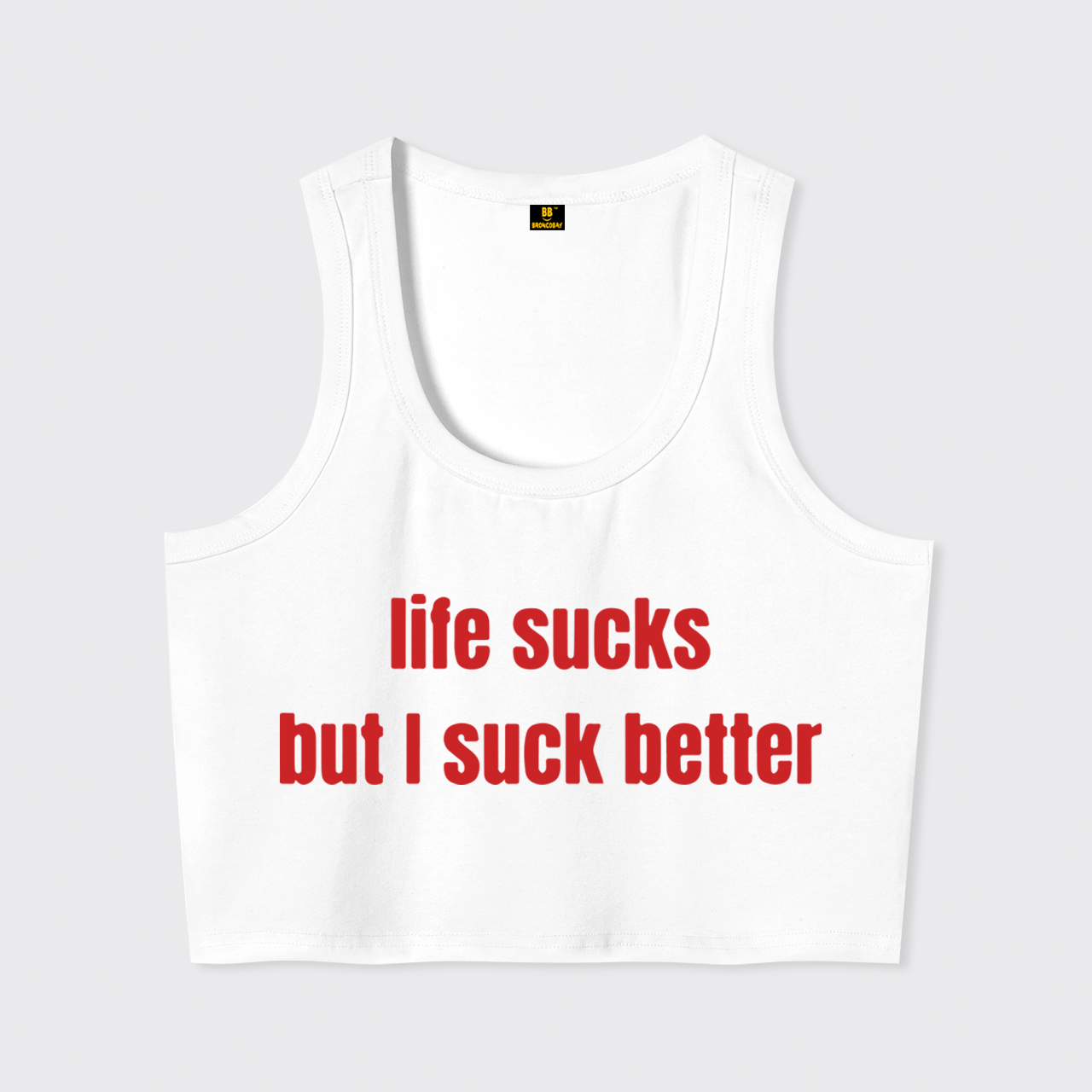 Life Sucks But I Suck Better Tank Top