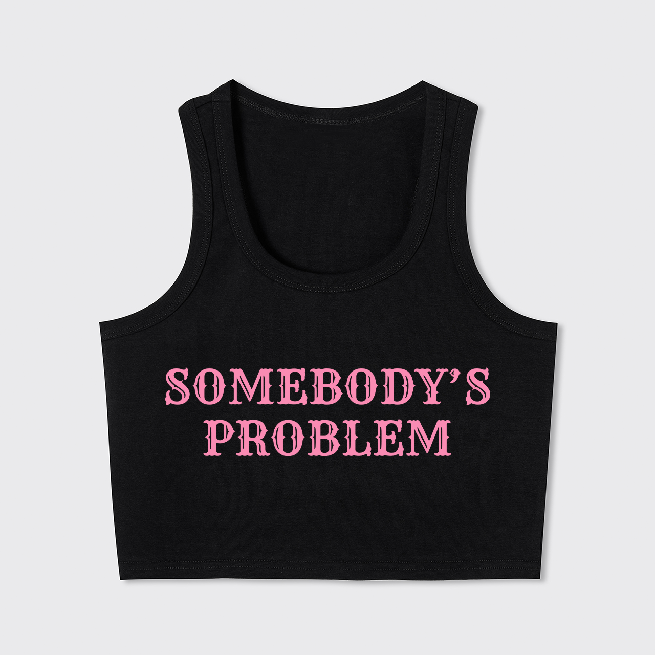 Somebody's Problem Tank Top