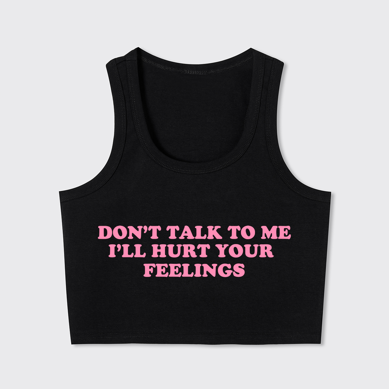 Don't Talk To Me Tank Top