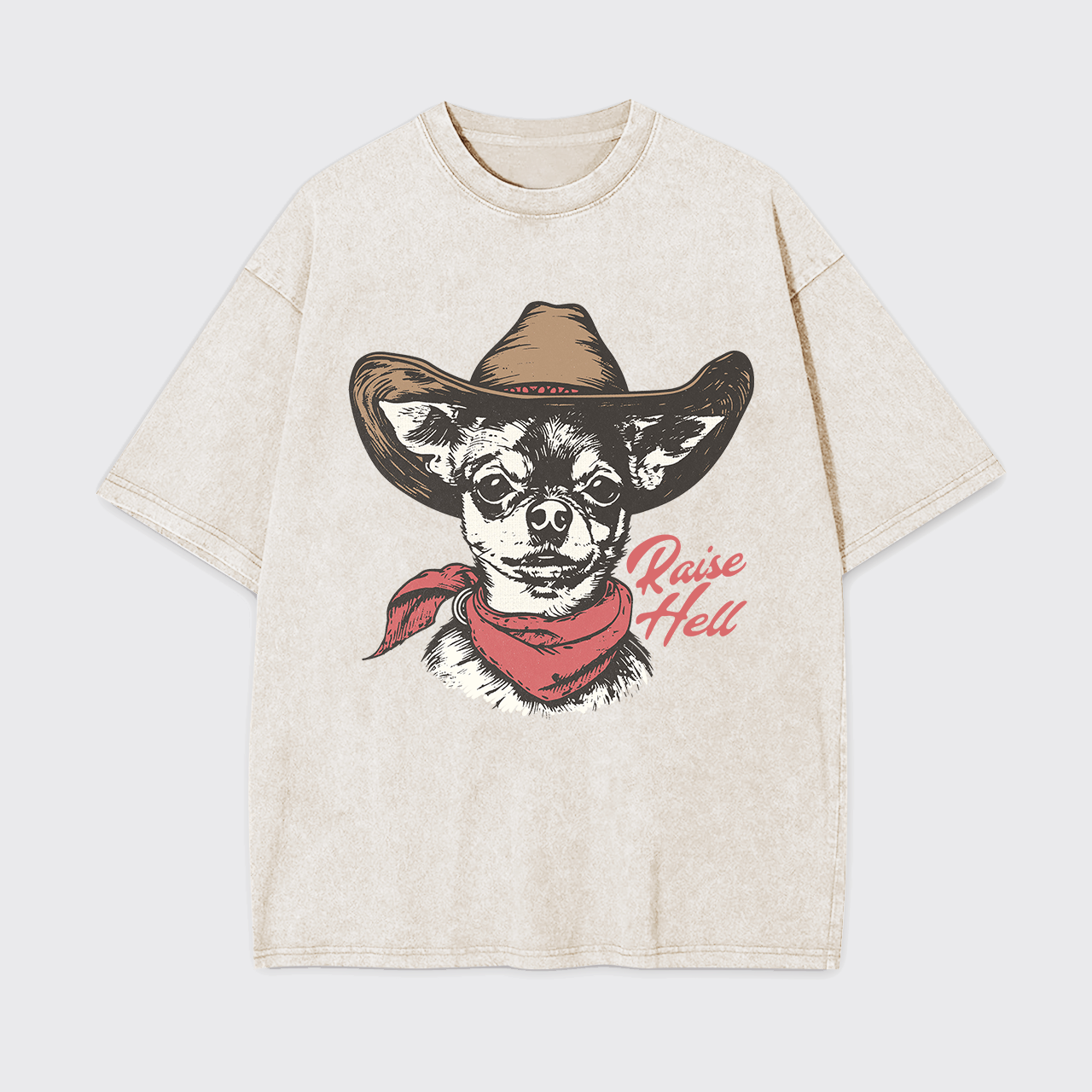 Cowboy Chihuahua,Raise Hell Garment-dye Tees