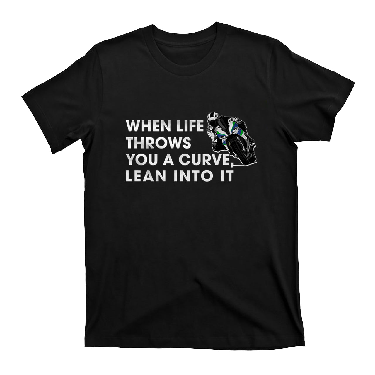 Motorcycle Racing Lean Into It T-shirt