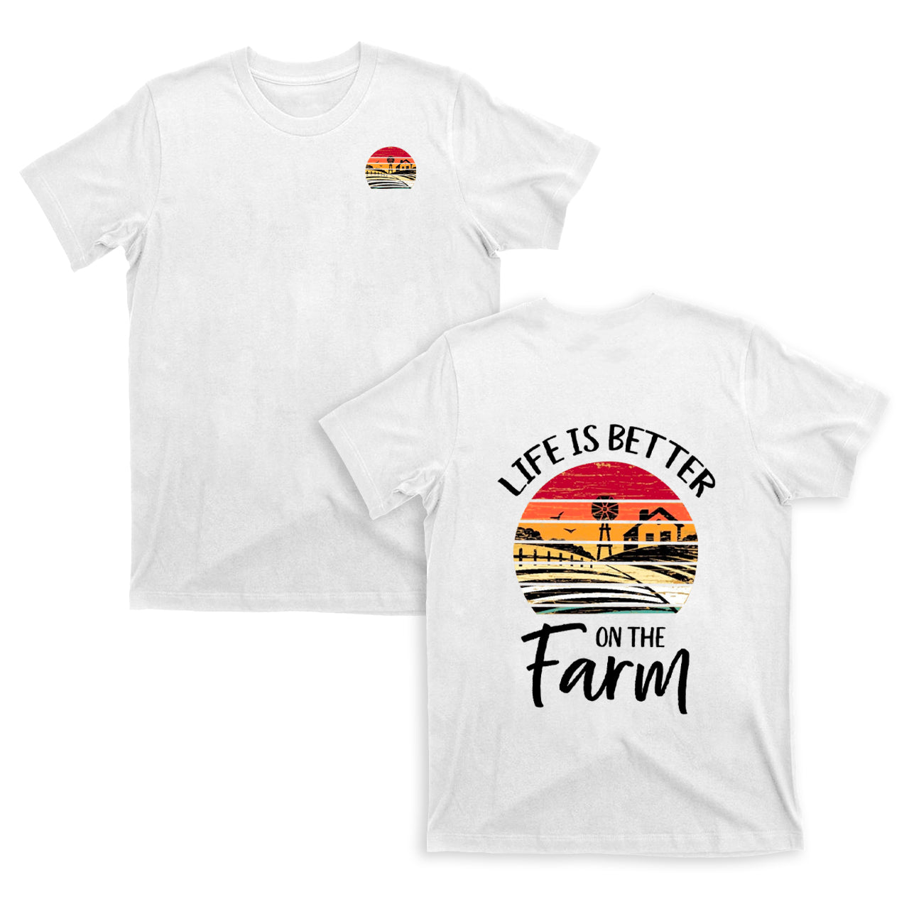 Life is Better On The Farm T-shirt
