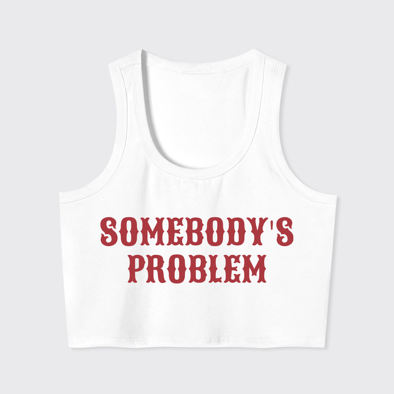 Somebody's Problem Tank Top