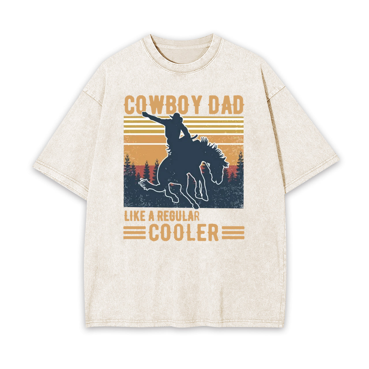 Cowboy Dad Like A Regular Cooler Garment-dye Tees