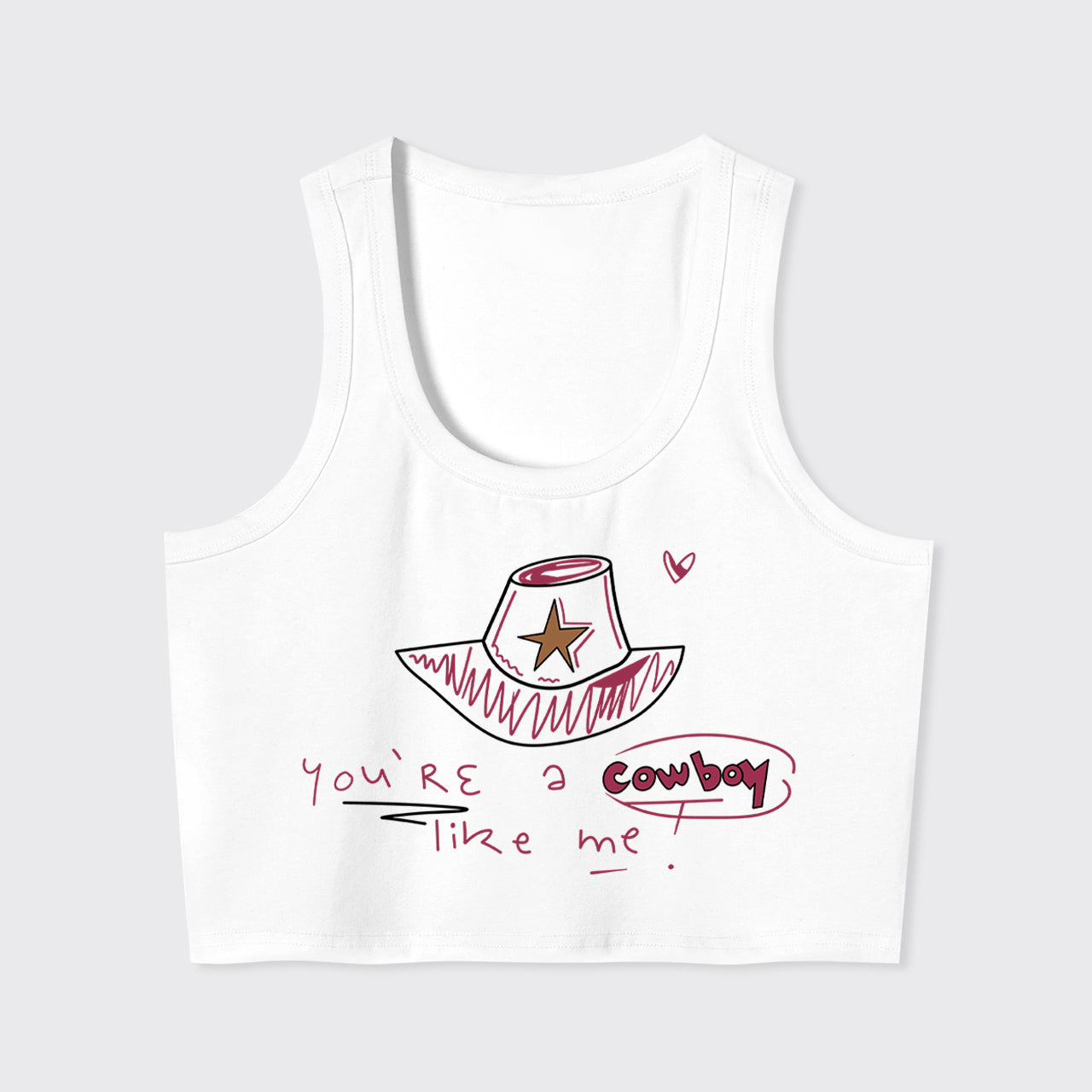 You Are A Cowboy Like Me Tank Top