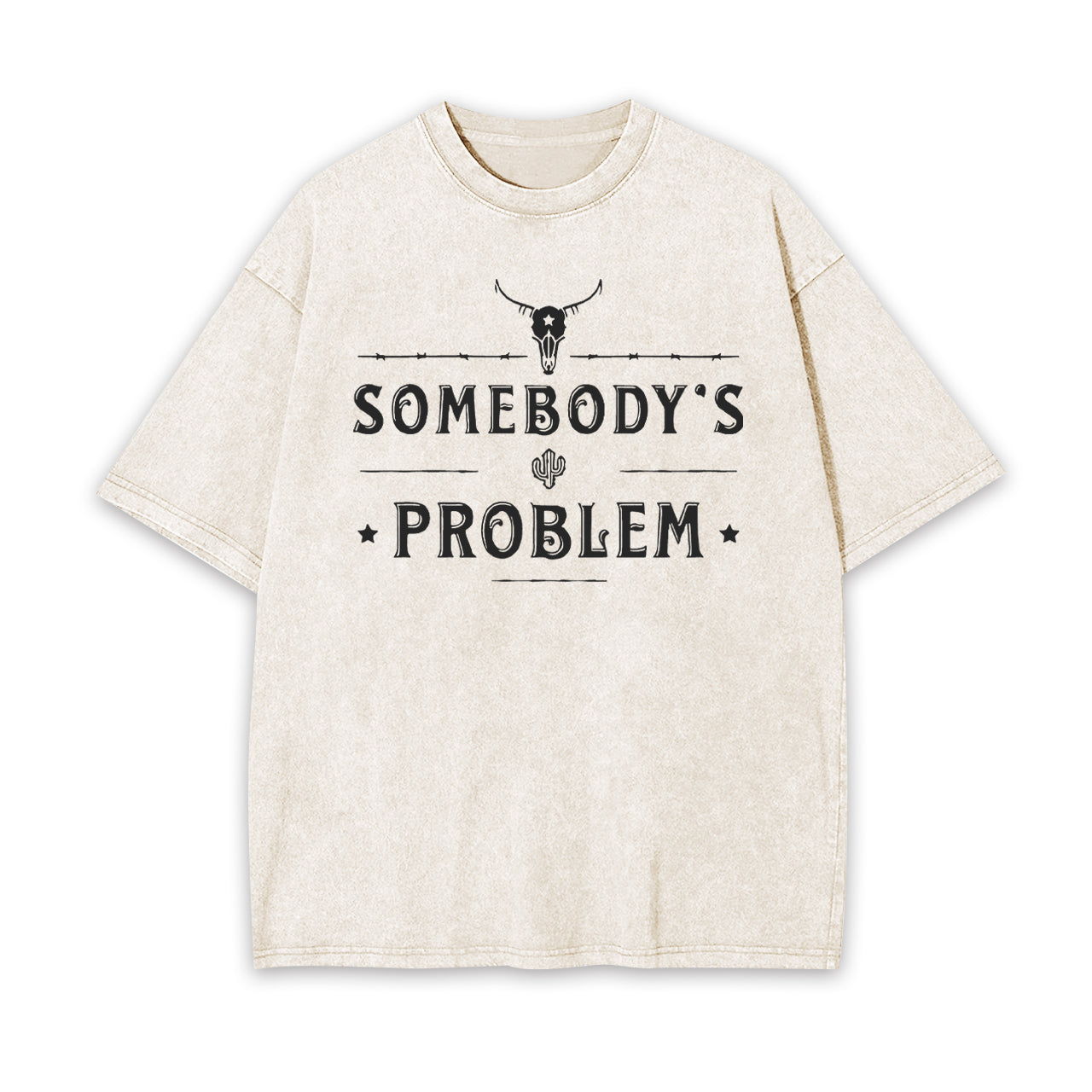 Somebody��s Problem Garment-dye Tees