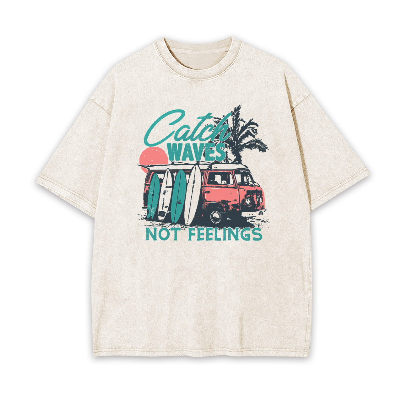 Catch Waves Not Feelings Garment-dye Tees