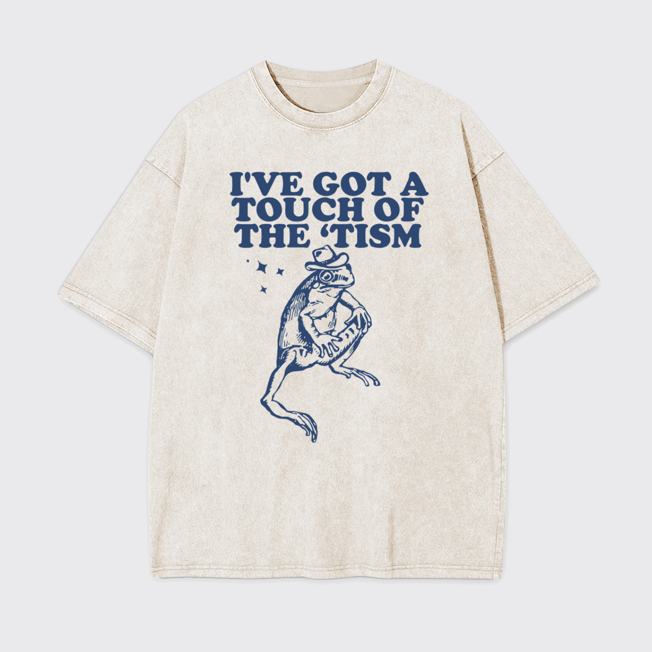 I've Got A Touch Of The Tism Garment-dye Tees