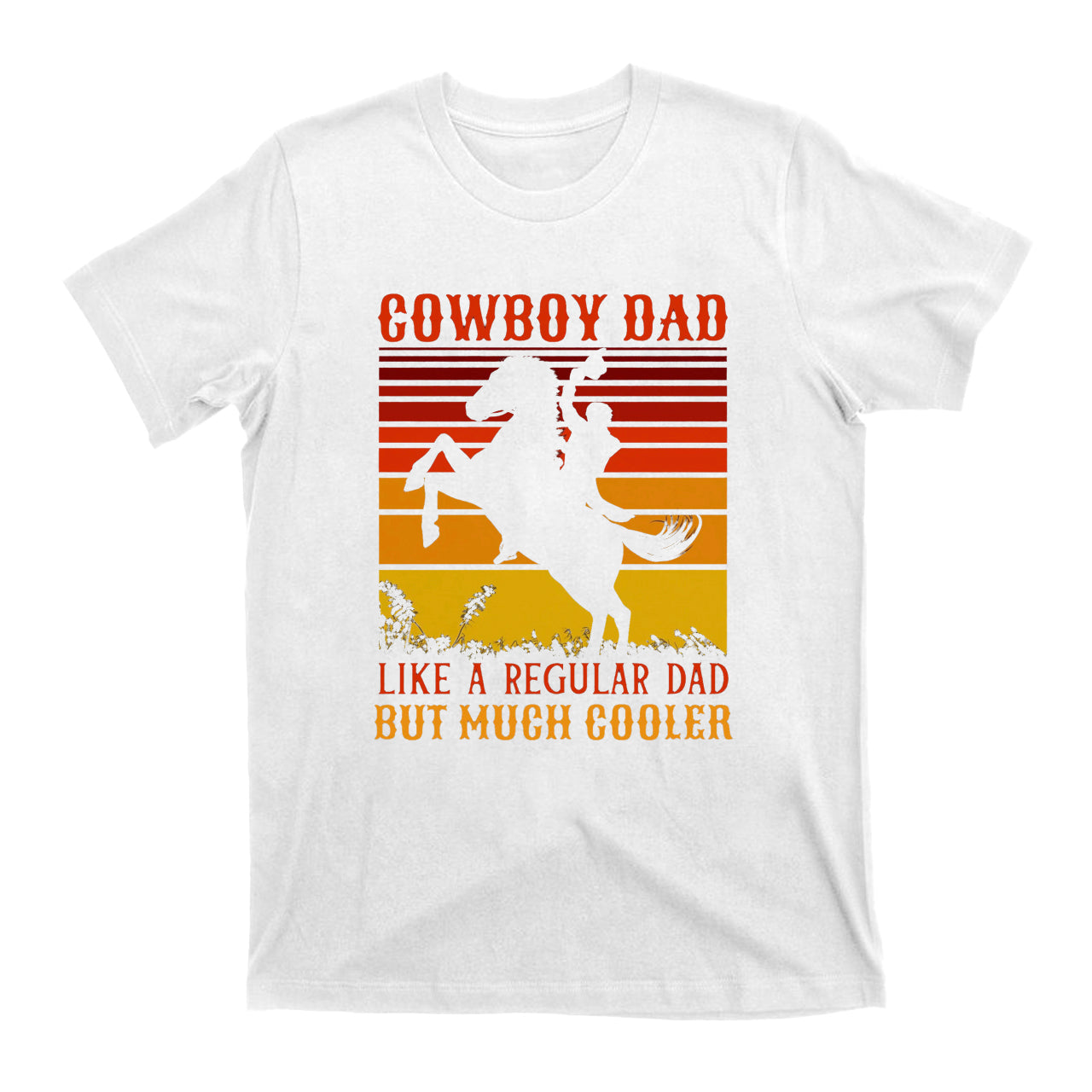 Cowboy Dad Like A Regular Dad But Much Cooler Vintage Cowboy T-Shirt