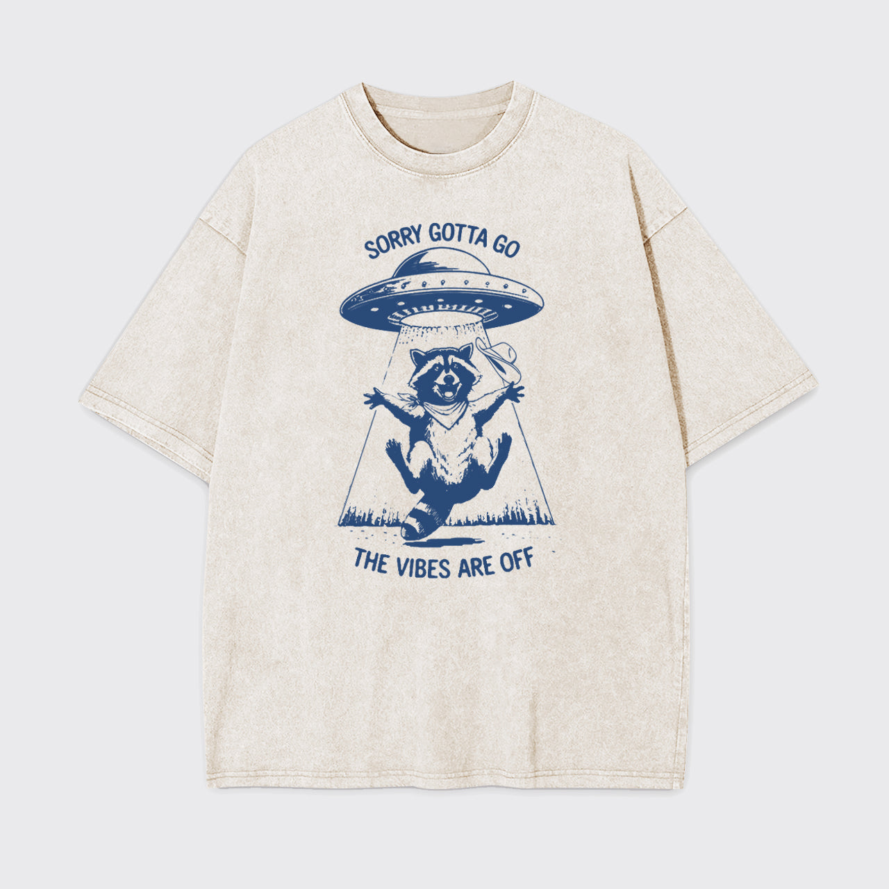 Sorry Gotta Go The Vibes Are Off Garment-dye Tees
