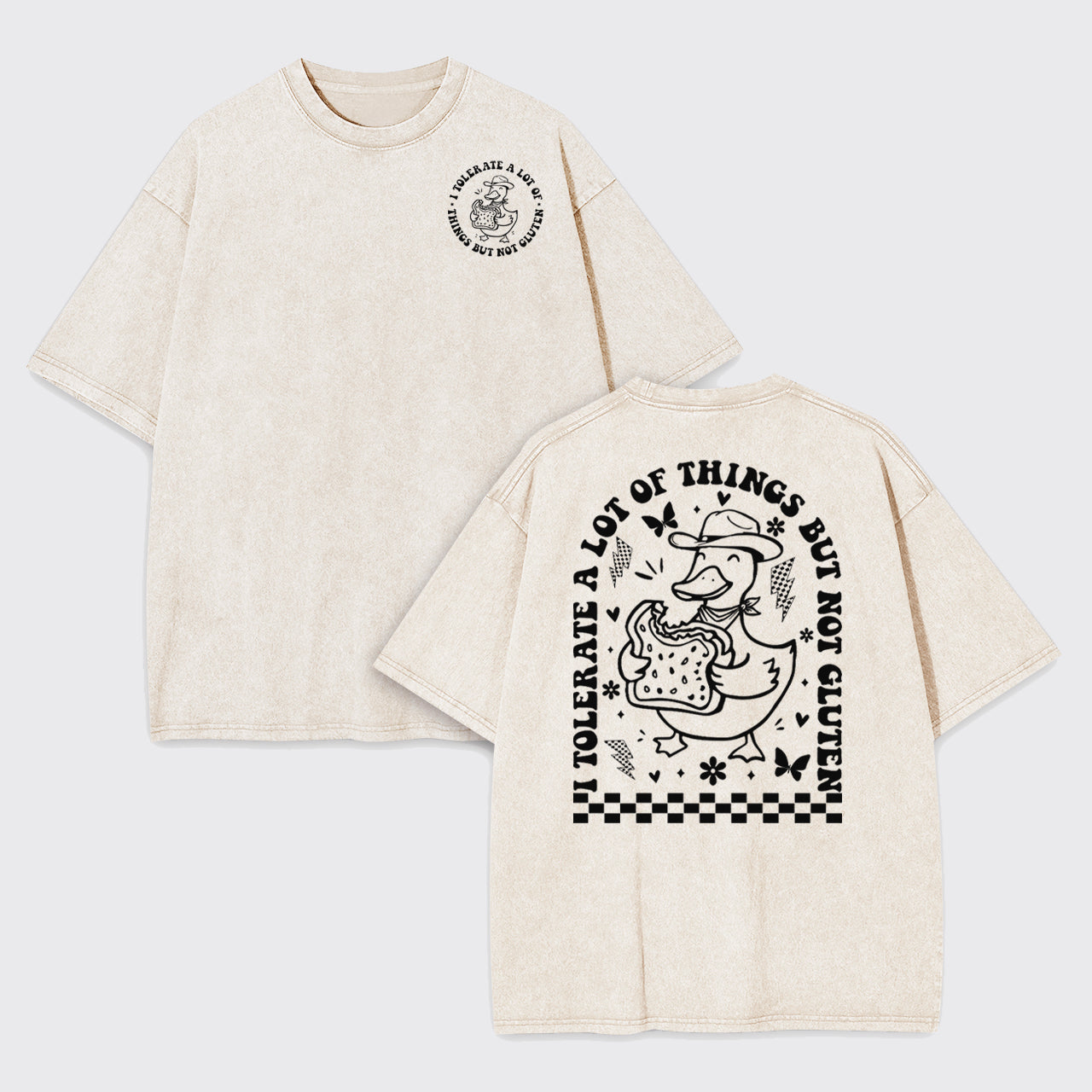 I Tolerate A Lot Of Things But Not Gluten Garment-dye Tees