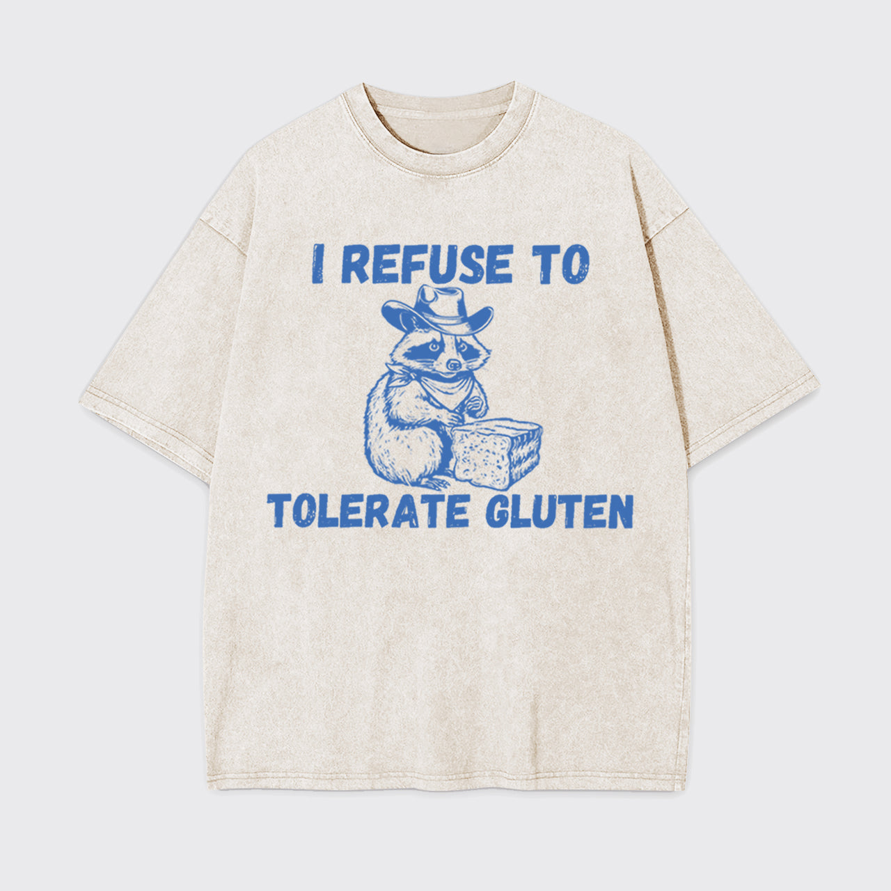 Raccoon Refuse To Tolerate Gluten Garment-dye Tees