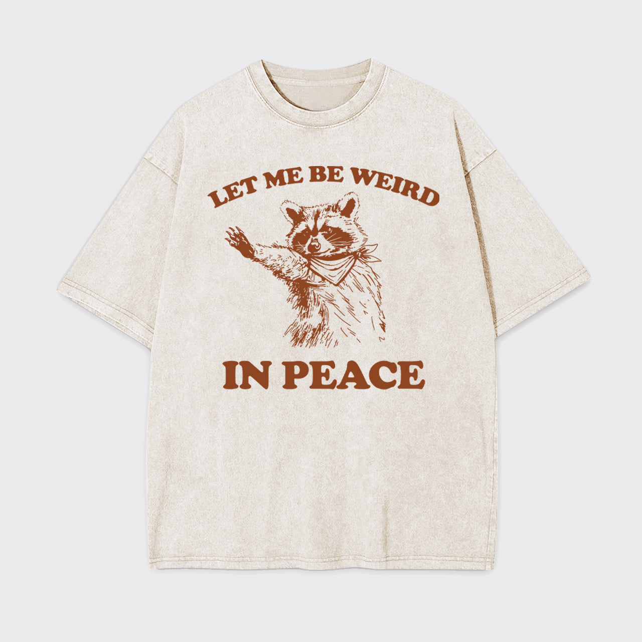 Let Me Be Weird In Peace Garment-dye Tees