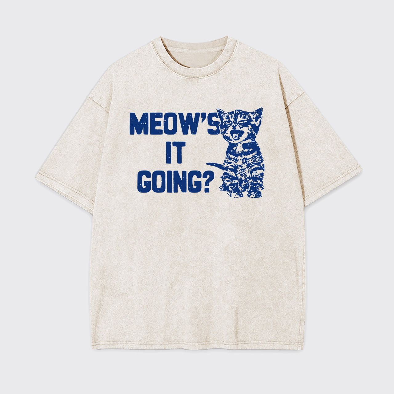 Meow's It Going Garment-dye Tees