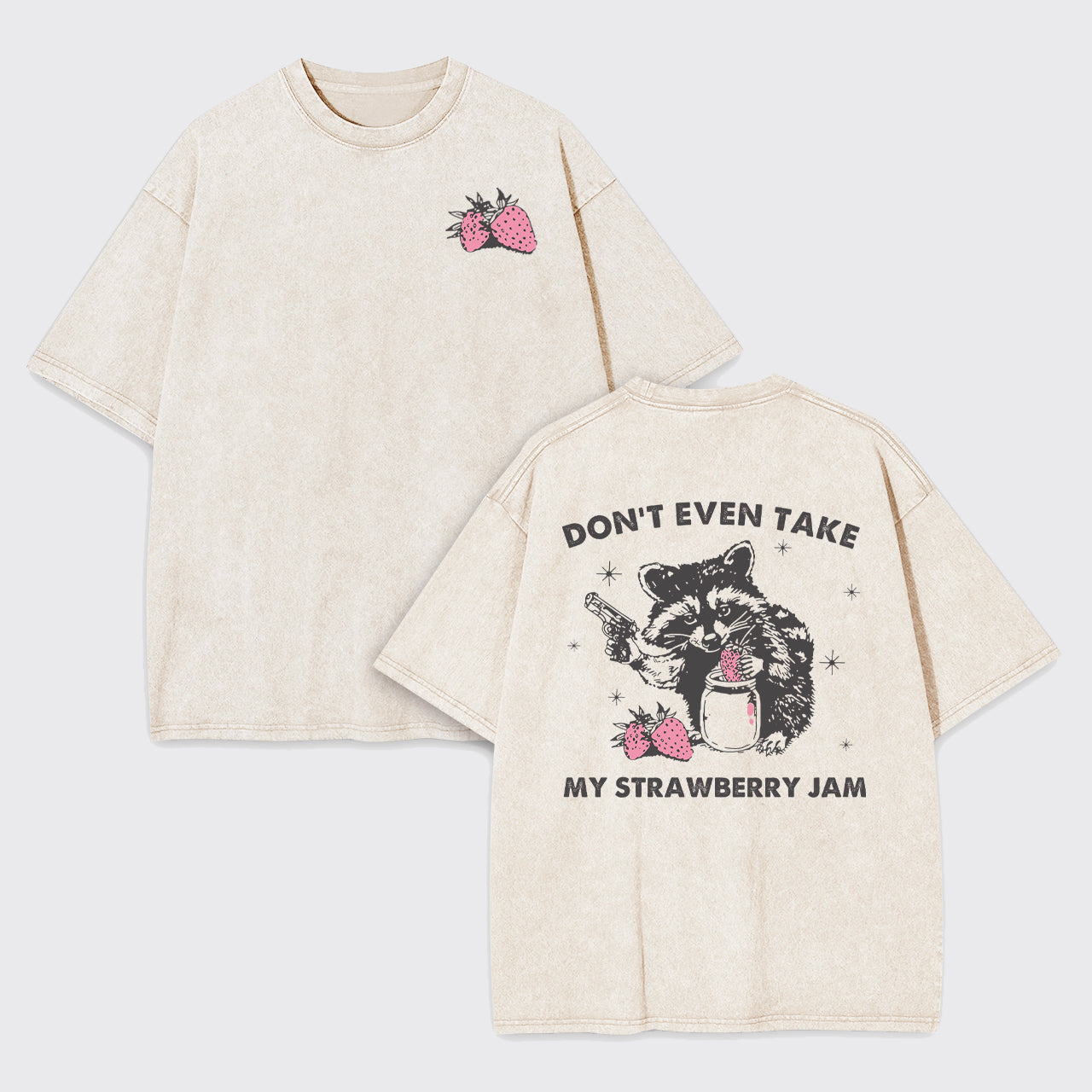 Don't Even Take My Strawberry Jam Garment-dye Tees
