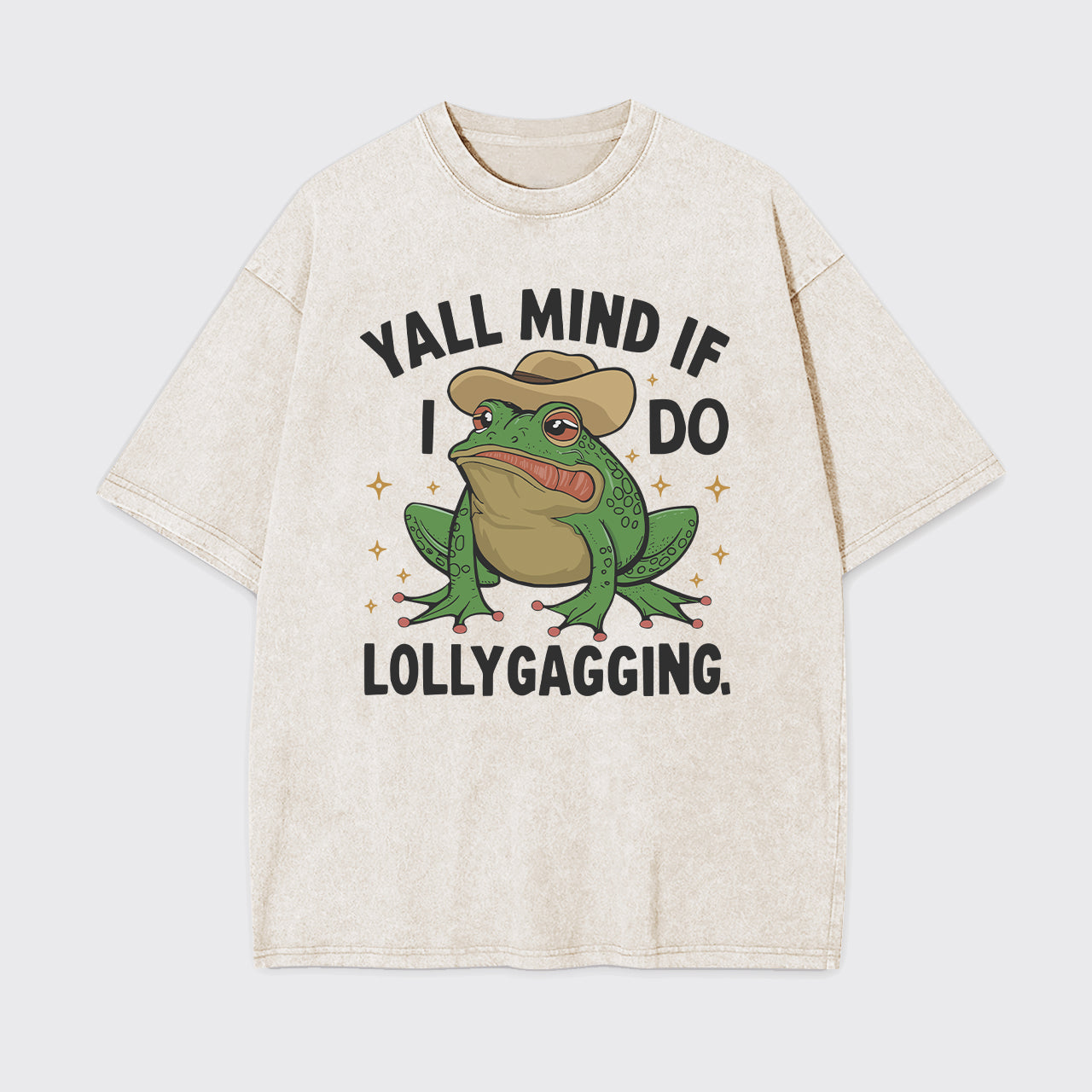 Yall Mind If I Do Some Lollygagging Garment-dye Tees