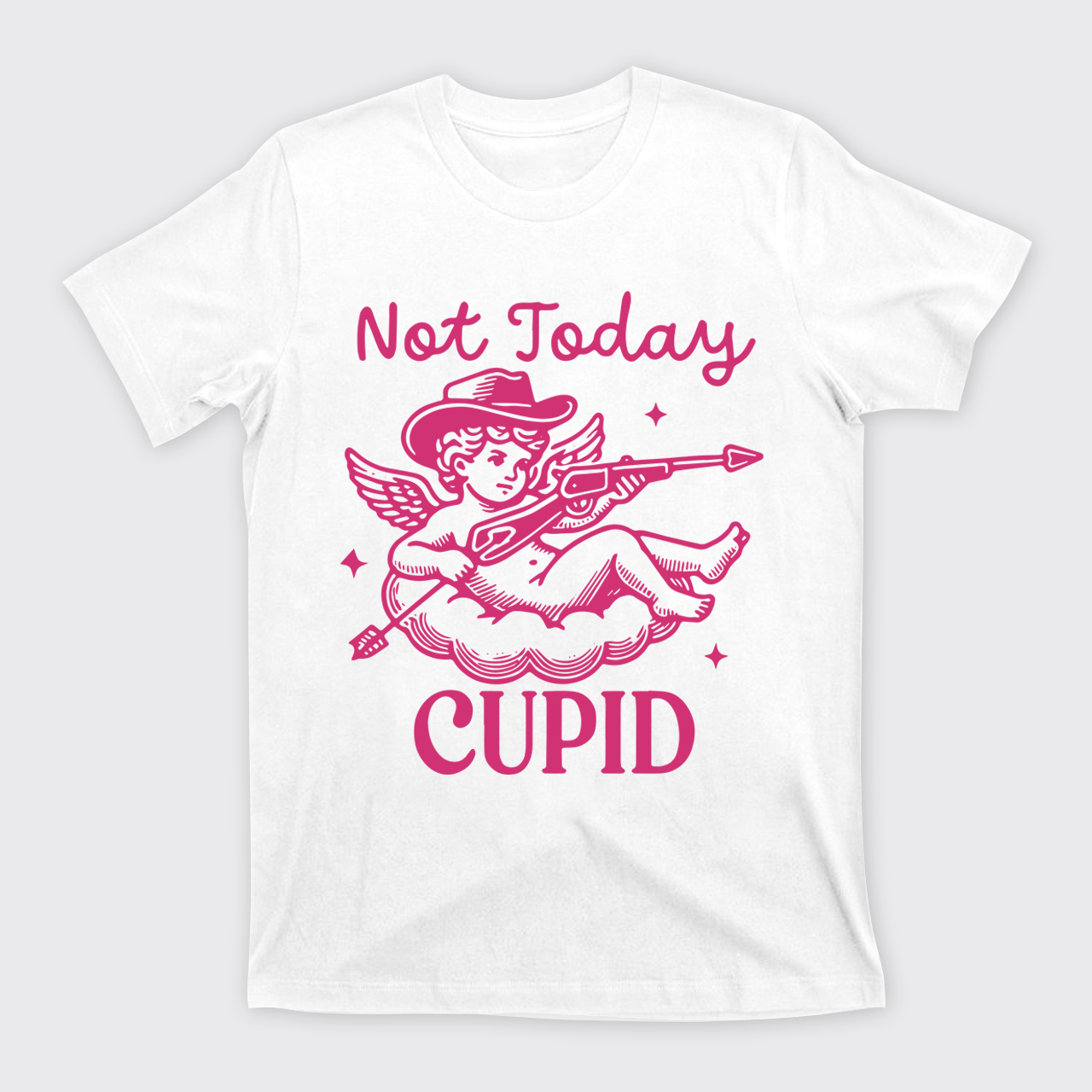 Not Today Cupid T-Shirts