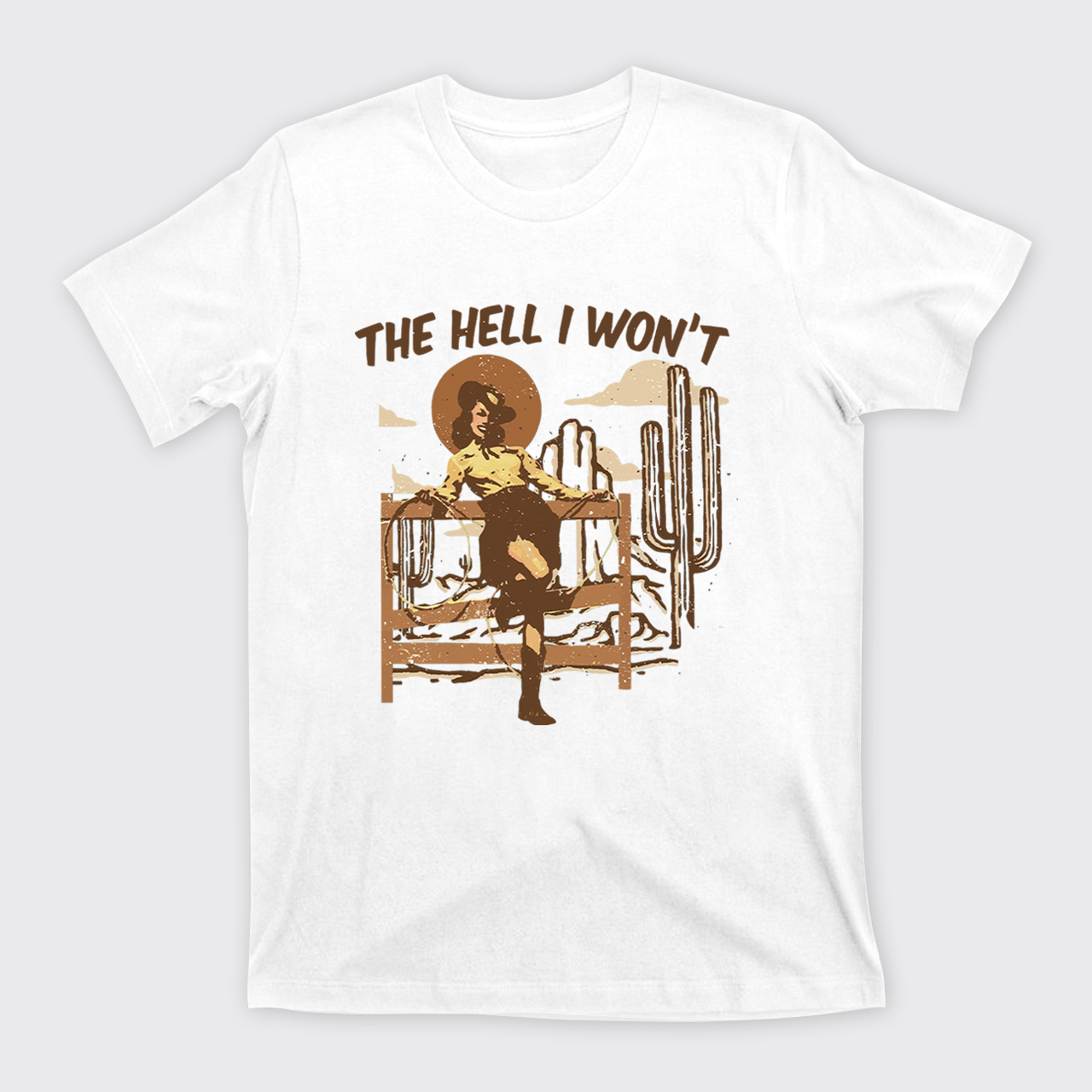 The Hell I Won't Western Country Style T-shirt