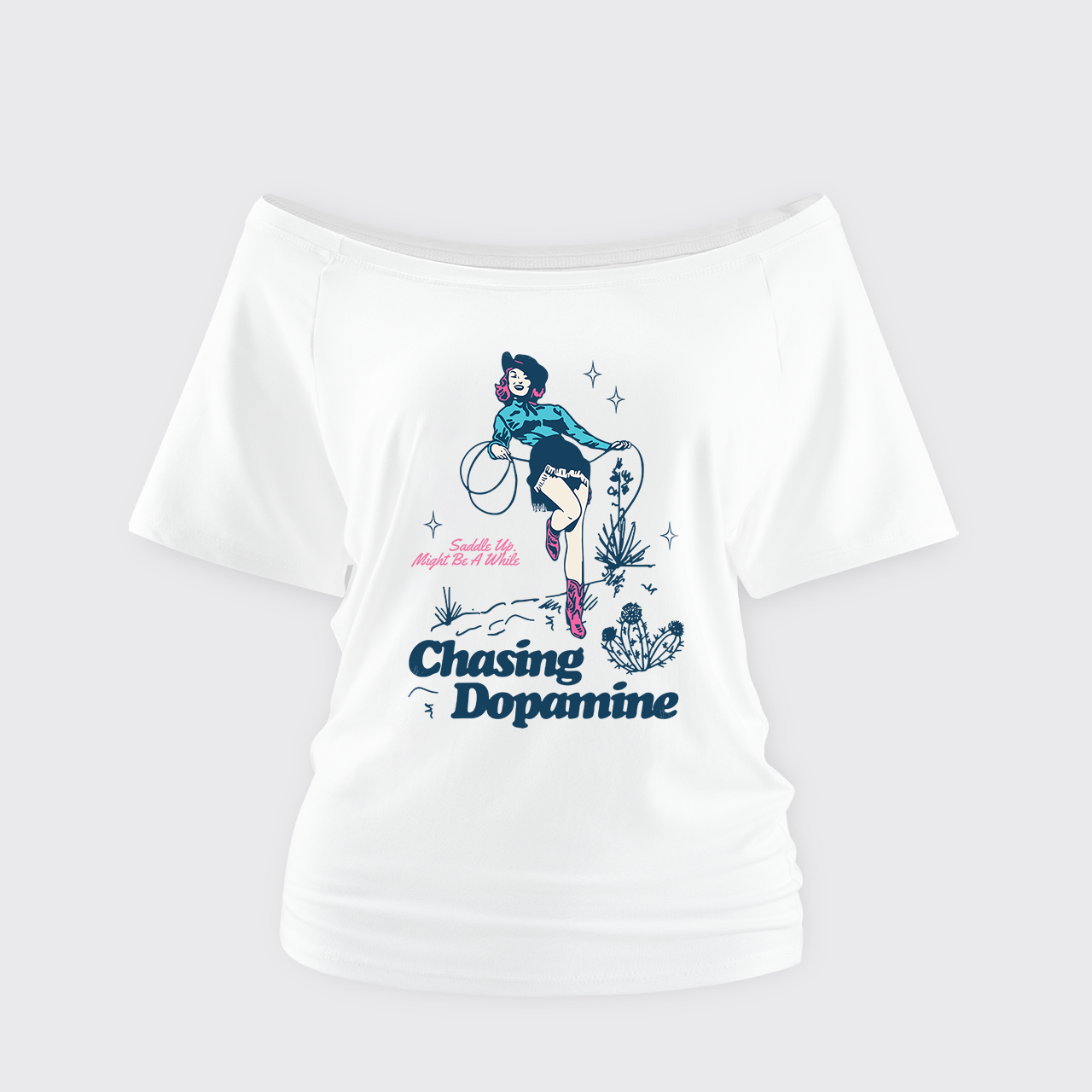 Saddle Up Might Be A While Chasing Dopamine Off Shoulder Top