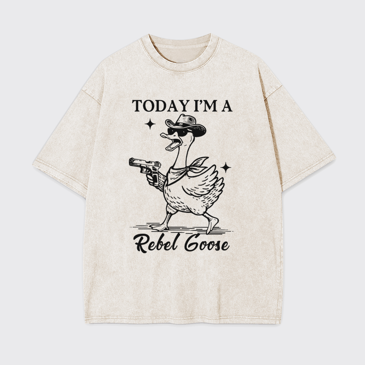 Today I'm A Rebel Goose Garment-dye Tees