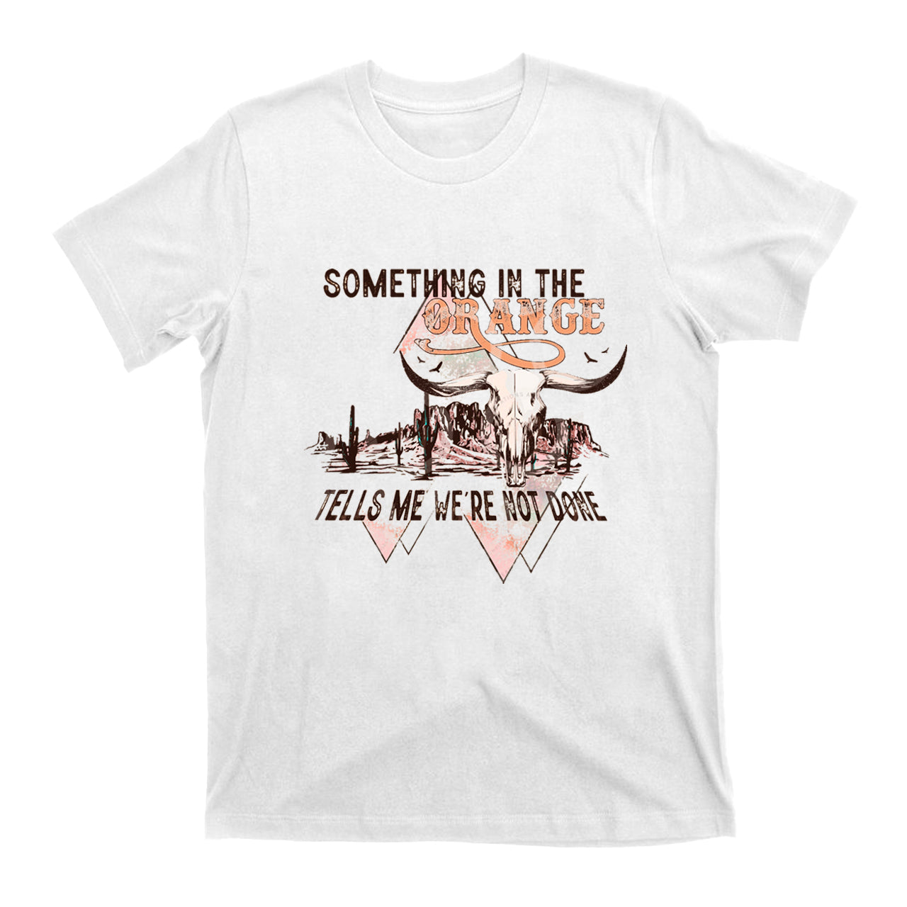 Something in the Orange T-Shirts