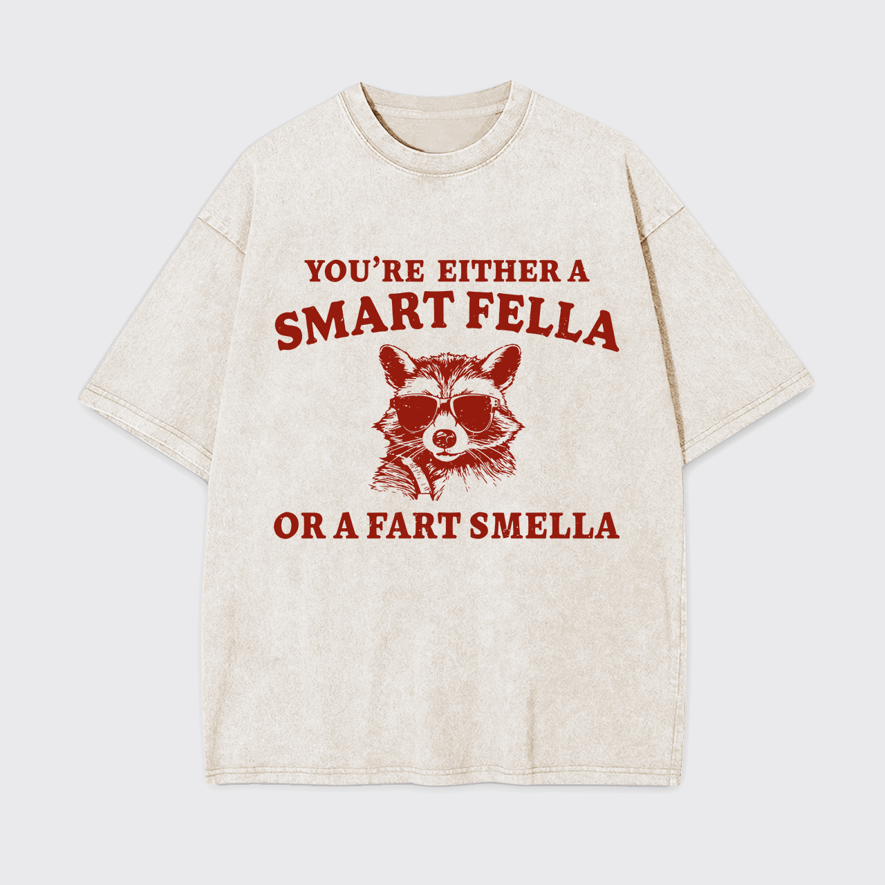 Are You A Smart Fella Or Fart Smella Garment-dye Tees