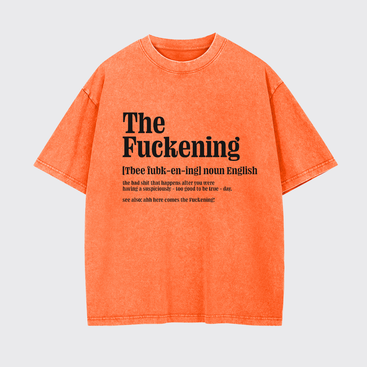 Sarcastic Sayings Garment-dye Tees