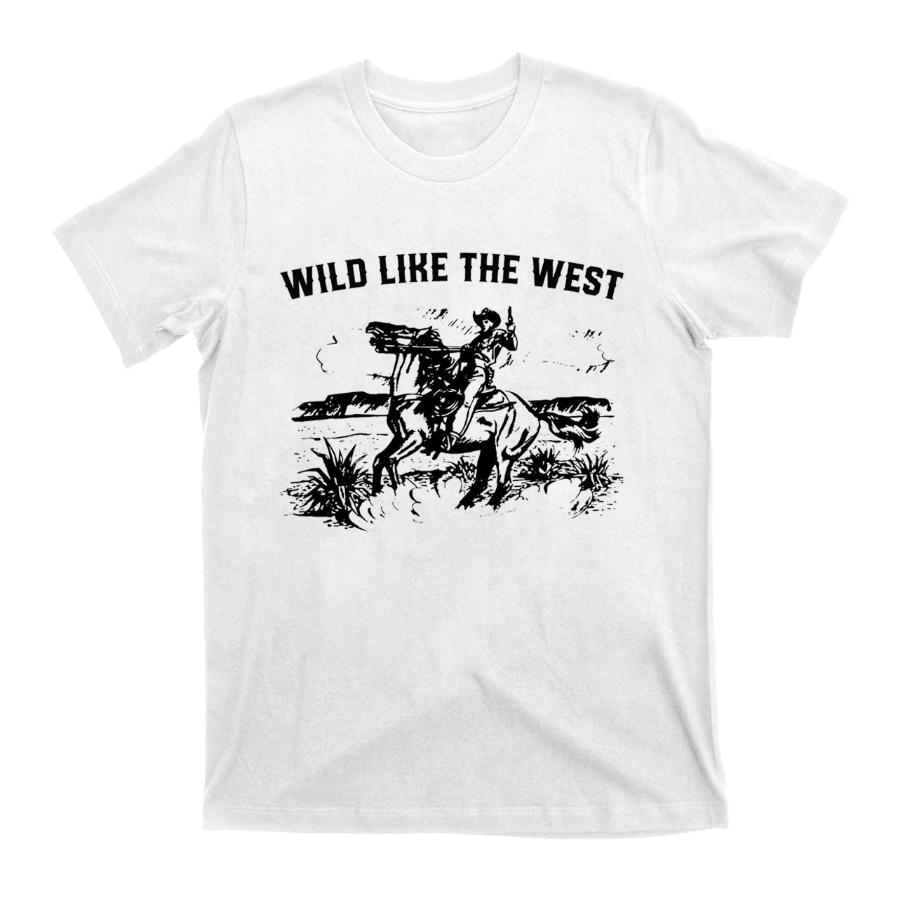 Wild Like The West Cowboy T-shirts