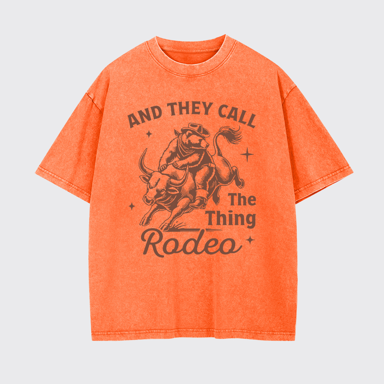 And They Call The Thing Rodeo Garment-dye Tees