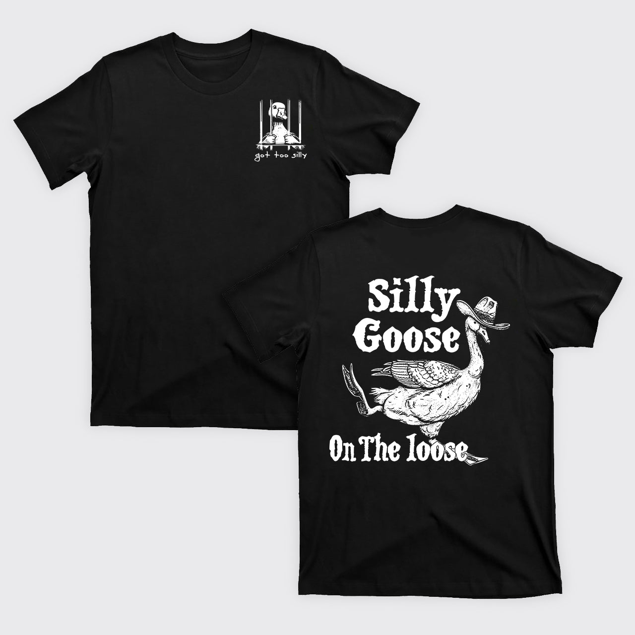 Silly Goose On The Lose T-Shirts