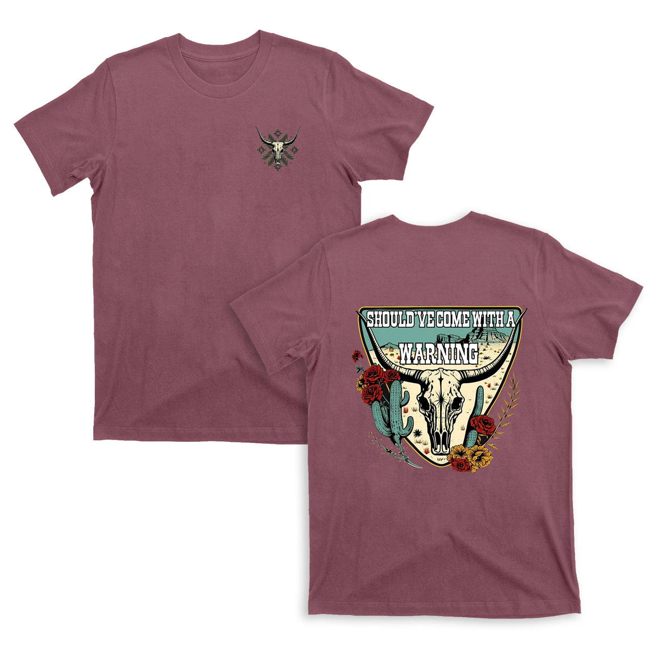 Should Have Come With a Warning T-Shirt