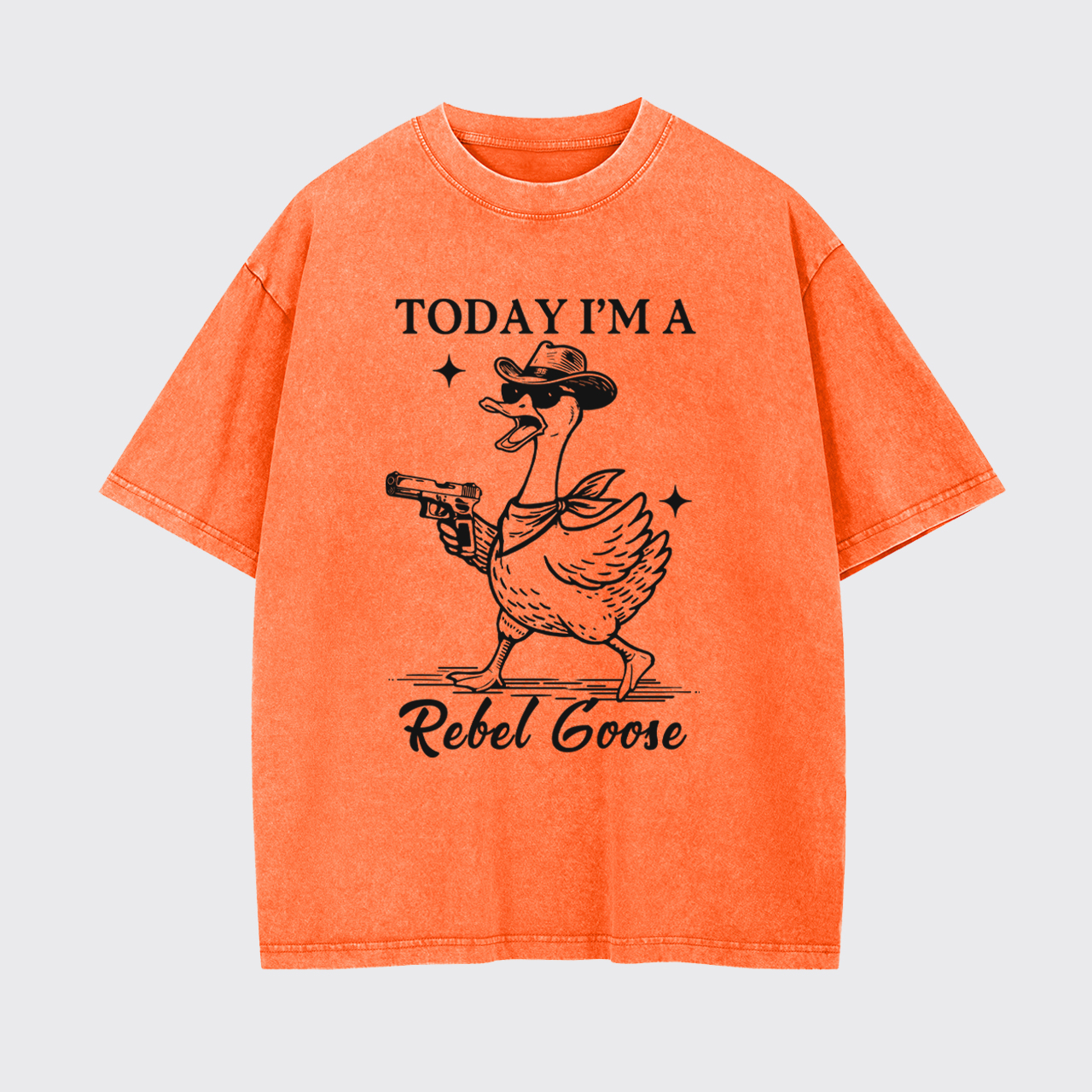 Today I'm A Rebel Goose Garment-dye Tees