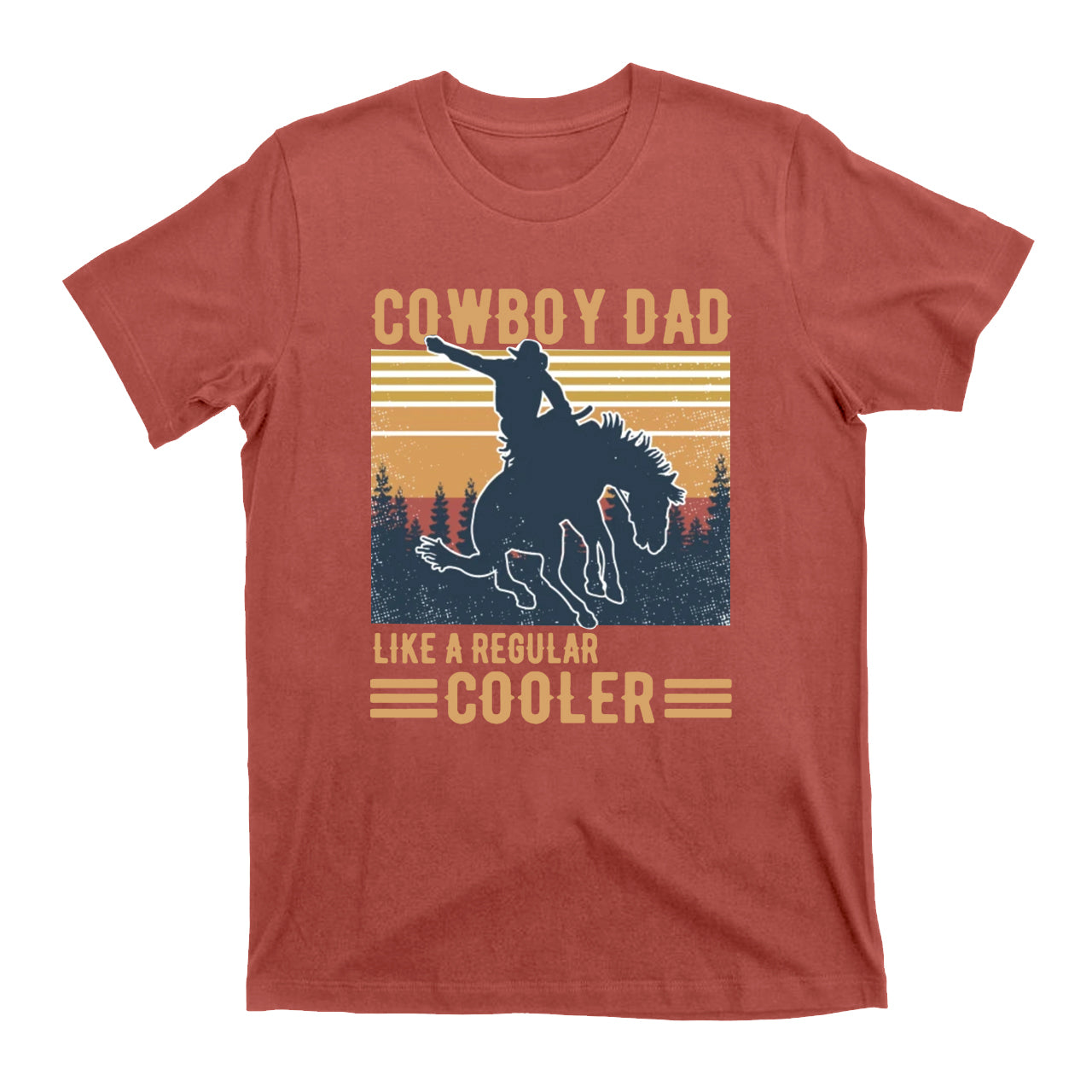 Cowboy Dad Like A Regular Cooler Cowboy T-Shirts