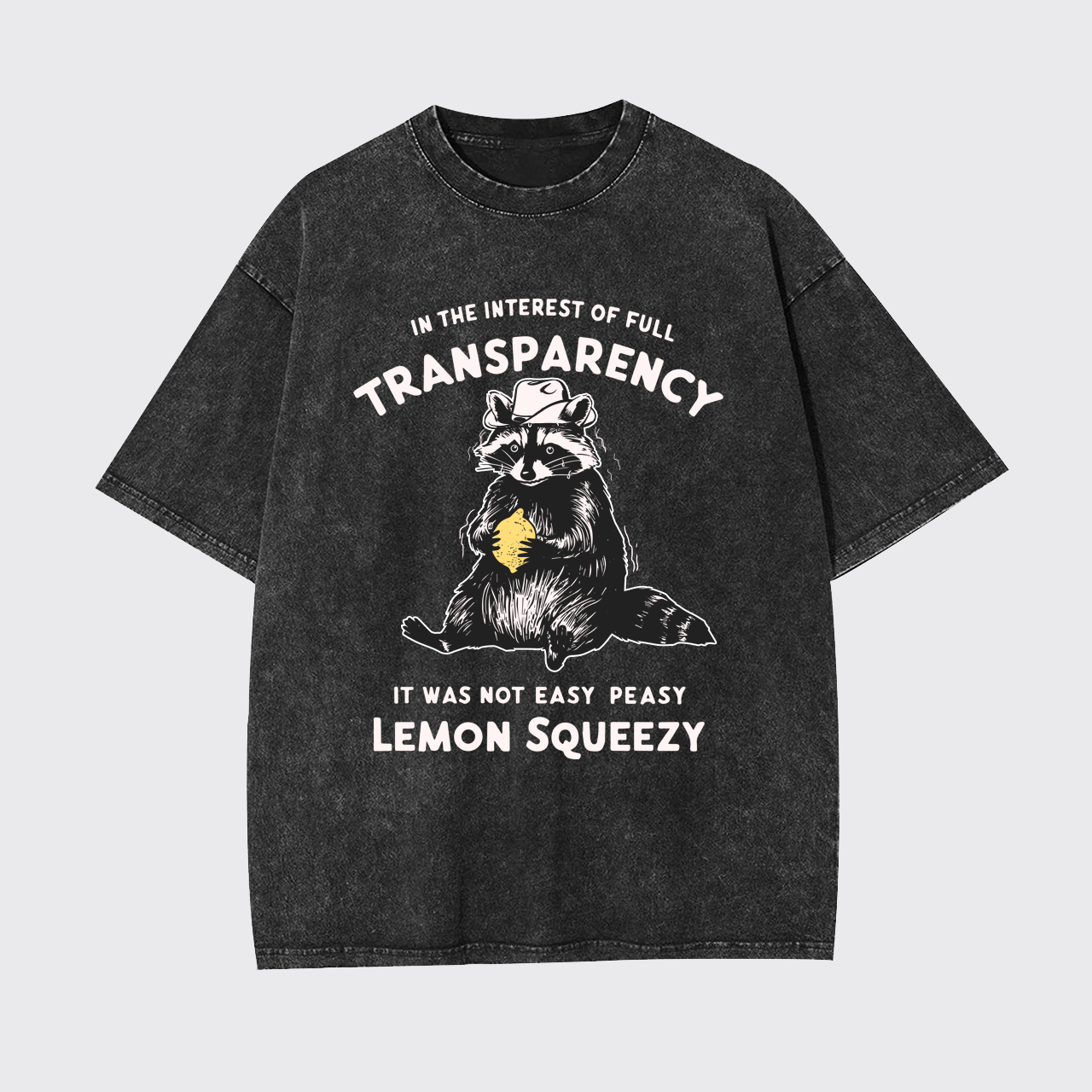 It Was Not Easy Peasy Lemon Squeezy Garment-dye Tees