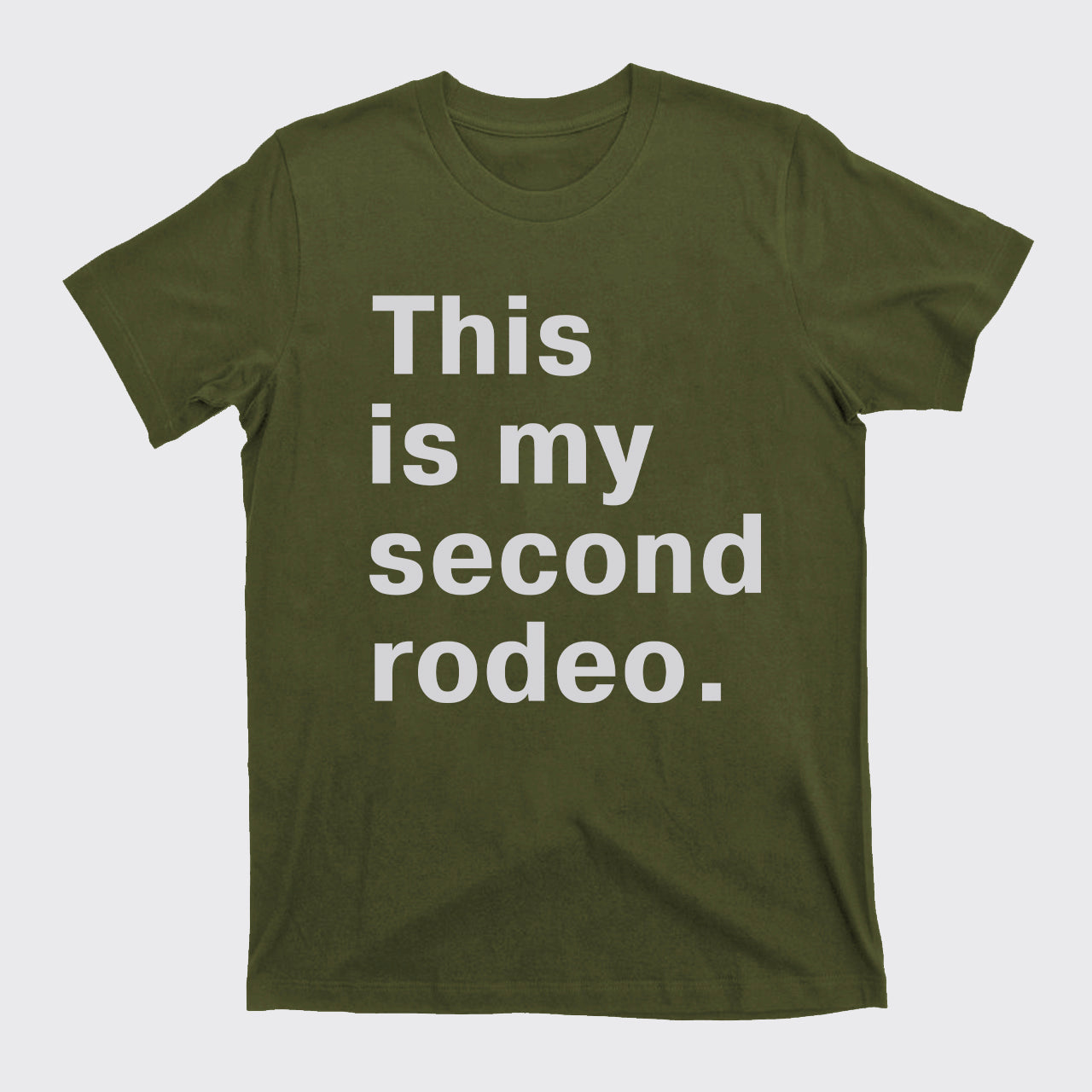 This Is My Second Rodeo T-Shirts